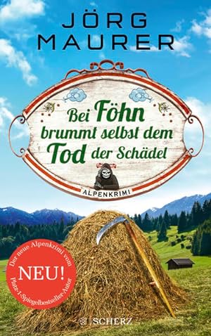 Seller image for Bei Fhn brummt selbst dem Tod der Schdel: Alpenkrimi for sale by Versandantiquariat Felix Mcke