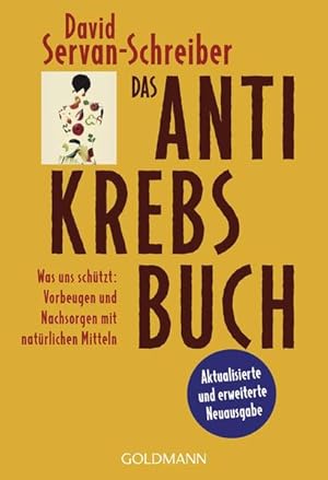 Seller image for Das Antikrebs-Buch: Was uns schtzt: Vorbeugen und Nachsorgen mit natrlichen Mitteln for sale by Versandantiquariat Felix Mcke