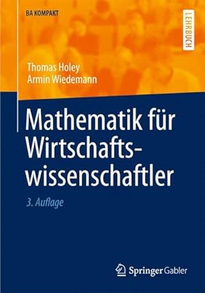 Seller image for Mathematik fr Wirtschaftswissenschaftler (BA KOMPAKT) for sale by Versandantiquariat Felix Mcke