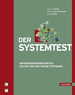 Seller image for Der Systemtest: Anforderungsbasiertes Testen von Software-Systemen for sale by Versandantiquariat Felix Mcke
