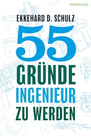 Seller image for 55 Grnde, Ingenieur zu werden for sale by Versandantiquariat Felix Mcke