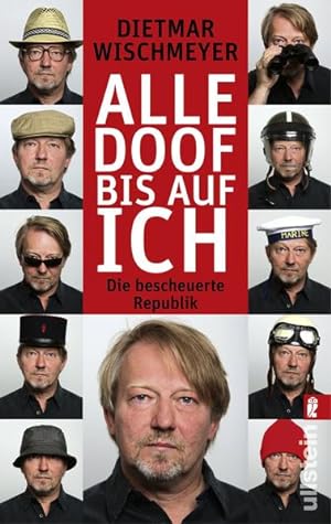 Image du vendeur pour Alle doof bis auf ich: Die bescheuerte Republik mis en vente par Versandantiquariat Felix Mcke