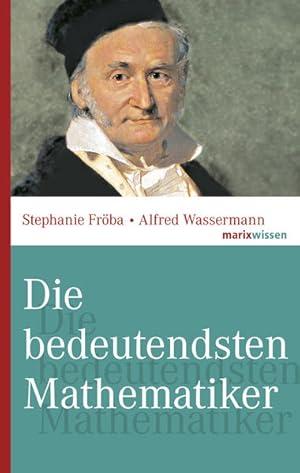 Seller image for Die bedeutendsten Mathematiker (marixwissen) for sale by Versandantiquariat Felix Mcke