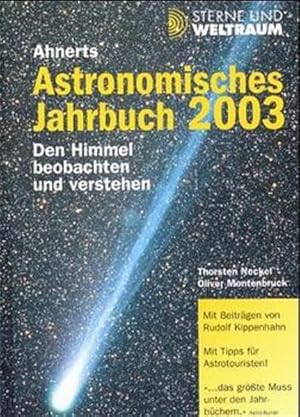 Seller image for Ahnerts Astronomisches Jahrbuch 2003: Den Himmel beobachten und verstehen for sale by Versandantiquariat Felix Mcke