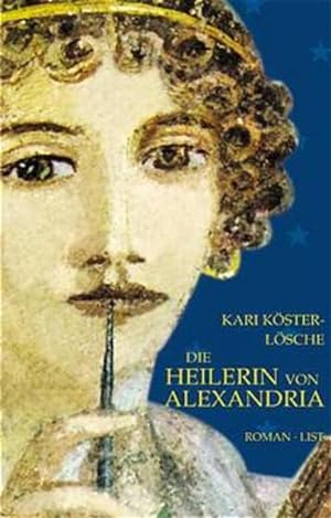 Bild des Verkufers fr Die Heilerin von Alexandria (List Belletristik) zum Verkauf von Versandantiquariat Felix Mcke