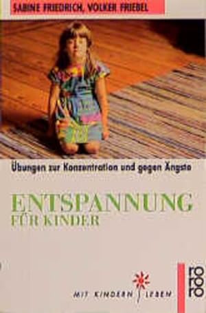 Immagine del venditore per Entspannung fr Kinder: bungen zur Konzentration und gegen ngste venduto da Versandantiquariat Felix Mcke