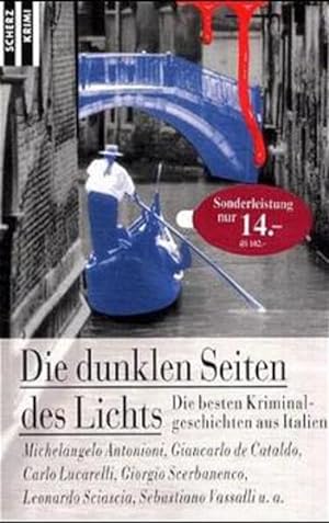 Seller image for Die dunklen Seiten des Lichts: Die besten Kriminalgeschichten aus Italien (Scherz Krimi) for sale by Versandantiquariat Felix Mcke