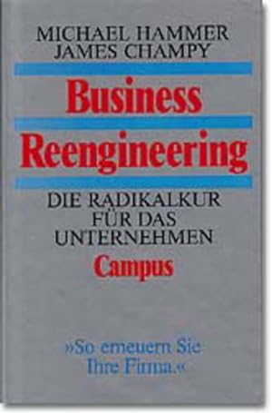 Seller image for Business Reengineering: Die Radikalkur fr das Unternehmen for sale by Versandantiquariat Felix Mcke