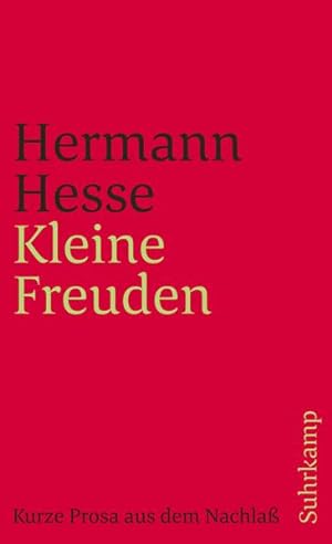 Imagen del vendedor de Kleine Freuden: Verstreute und kurze Prosa aus dem Nachla (suhrkamp taschenbuch) a la venta por Versandantiquariat Felix Mcke