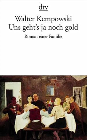Seller image for Uns geht's ja noch gold: Roman einer Familie for sale by Versandantiquariat Felix Mcke