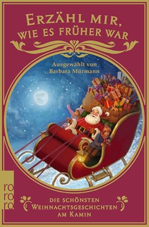 Bild des Verkufers fr Erzhl mir, wie es frher war ? die schnsten Weihnachtsgeschichten am Kamin zum Verkauf von Versandantiquariat Felix Mcke