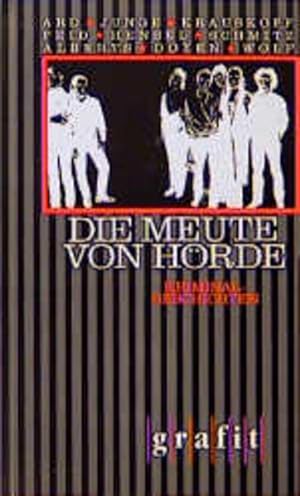 Seller image for Die Meute von Hrde: Kriminalgeschichten (Grafitter und Grafitote) for sale by Versandantiquariat Felix Mcke