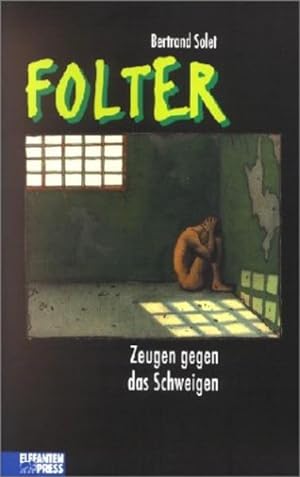 Seller image for Folter: Zeugen gegen das Schweigen for sale by Versandantiquariat Felix Mcke