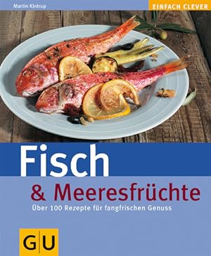 Bild des Verkufers fr Fisch & Meeresfrchte: ber 100 Rezepte fr fangfrischen Genuss (Genieerkche) zum Verkauf von Versandantiquariat Felix Mcke