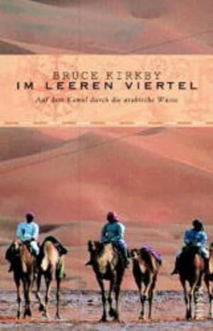 Seller image for Im Leeren Viertel: Auf dem Kamel durch die arabische Wste for sale by Versandantiquariat Felix Mcke