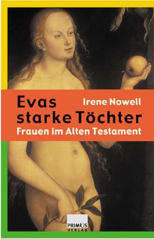 Bild des Verkufers fr Evas starke Tchter: Frauen im Alten Testament zum Verkauf von Versandantiquariat Felix Mcke