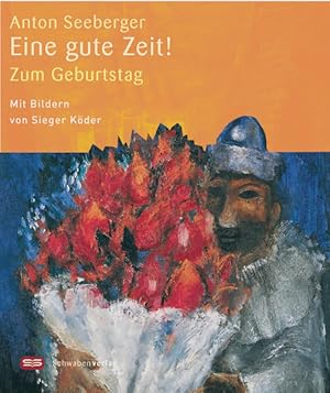 Seller image for Eine gute Zeit! for sale by Versandantiquariat Felix Mcke