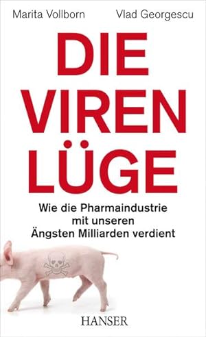 Image du vendeur pour Die Viren-Lge: Wie die Pharmaindustrie mit unseren ngsten Milliarden verdient mis en vente par Versandantiquariat Felix Mcke