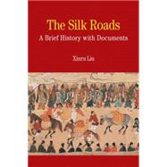 Imagen del vendedor de The Silk Roads A Brief History with Documents a la venta por eCampus