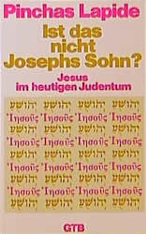 Bild des Verkufers fr Ist das nicht Josephs Sohn?: Jesus im heutigen Judentum zum Verkauf von Versandantiquariat Felix Mcke