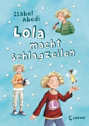 Image du vendeur pour Lola, Band 2: Lola macht Schlagzeilen mis en vente par Versandantiquariat Felix Mcke