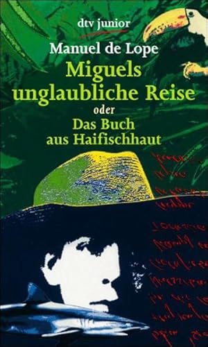 Seller image for Miguels unglaubliche Reise oder Das Buch aus Haifischhaut for sale by Versandantiquariat Felix Mcke