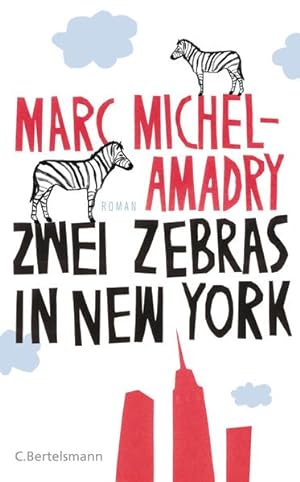 Bild des Verkufers fr Zwei Zebras in New York: Roman zum Verkauf von Versandantiquariat Felix Mcke