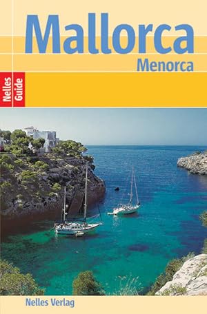 Image du vendeur pour Mallorca - Menorca: Mit extra Hotelverzeichnis (Nelles Guide / Deutsche Ausgabe) mis en vente par Versandantiquariat Felix Mcke