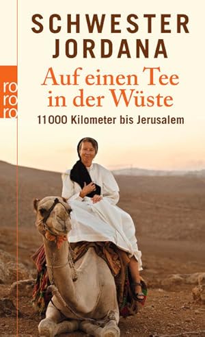 Bild des Verkufers fr Auf einen Tee in der Wste: 11.000 Kilometer bis Jerusalem zum Verkauf von Versandantiquariat Felix Mcke