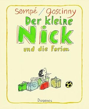 Image du vendeur pour Der kleine Nick und die Ferien mis en vente par Versandantiquariat Felix Mcke