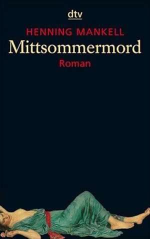 Seller image for Mittsommermord: Roman (Kurt-Wallander-Reihe) for sale by Versandantiquariat Felix Mcke
