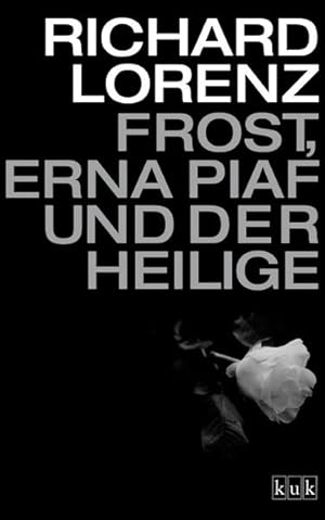 Seller image for Frost, Erna Piaf und der Heilige for sale by Versandantiquariat Felix Mcke
