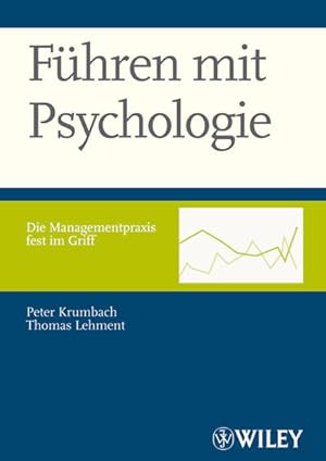 Bild des Verkufers fr Fhren mit Psychologie: Die Managementpraxis fest im Griff zum Verkauf von Versandantiquariat Felix Mcke