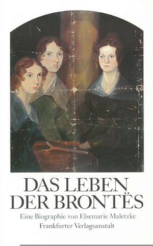 Imagen del vendedor de Das Leben der Bronts. Eine Biographie a la venta por Versandantiquariat Felix Mcke