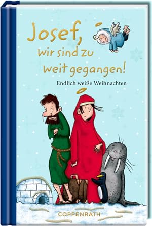 Bild des Verkufers fr Josef, wir sind zu weit gegangen!: Endlich weie Weihnachten (Taschenfreund) zum Verkauf von Versandantiquariat Felix Mcke