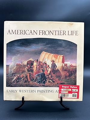 Seller image for American Frontier Life: Early Western Painting & Prints for sale by StormyDay Sales