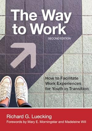 Imagen del vendedor de Way to Work : How to Facilitate Work Experiences for Youth in Transition a la venta por GreatBookPrices