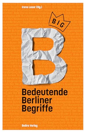 Bild des Verkufers fr Big B: Bedeutende Berliner Begriffe zum Verkauf von Studibuch
