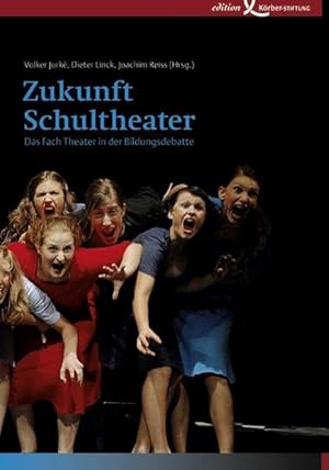 Seller image for Zukunft Schultheater: Das Fach Theater in der Bildungsdebatte for sale by Studibuch