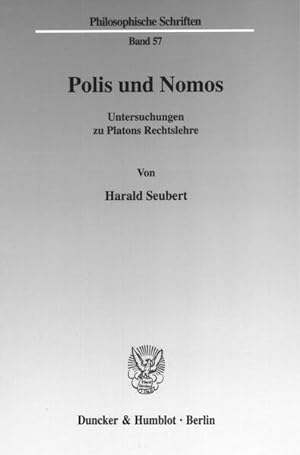 Seller image for Polis und Nomos.: Untersuchungen zu Platons Rechtslehre. (Philosophische Schriften, Band 57) for sale by Studibuch