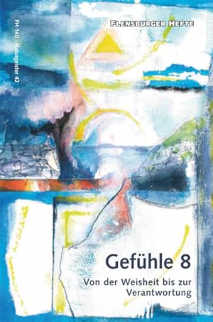 Imagen del vendedor de Gefhle 8: Von der Weisheit bis zur Verantwortung (Flensburger Hefte - Buchreihe) a la venta por Studibuch