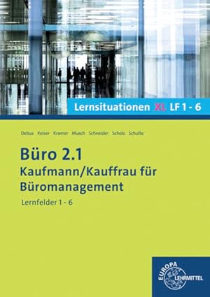 Bild des Verkufers fr Bro 2.1 Lernsituationen XL, Lernfelder 1-6: Kaufmann/Kauffrau fr Bromanagement zum Verkauf von Studibuch