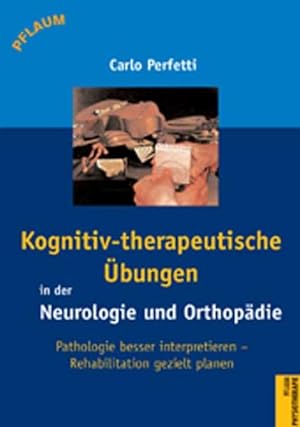Bild des Verkufers fr Rehabilitieren mit Gehirn: Kognitiv-Therapeutische bungen in Neurologie und Orthopdie zum Verkauf von Studibuch