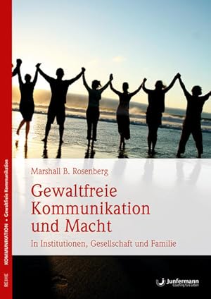 Immagine del venditore per Gewaltfreie Kommunikation und Macht: In Institutionen, Gesellschaft und Familie venduto da Studibuch