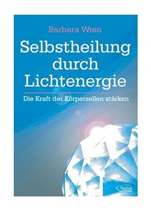 Seller image for Selbstheilung durch Lichtenergie: Die Kraft der Krperzellen strken for sale by Studibuch