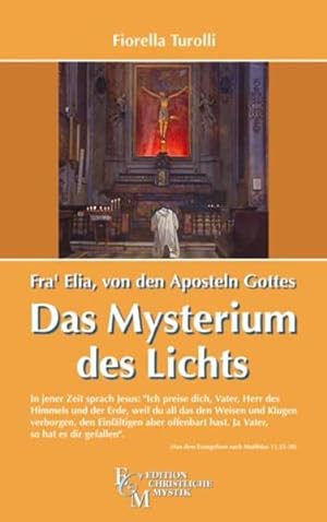 Seller image for Fra' Elia von den Aposteln Gottes - Das Mysterium des Lichts (Edition Christliche Mystik) for sale by Studibuch