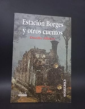 Imagen del vendedor de Estacin Borges y otros cuentos - Primera edicin a la venta por Libros de Ultramar Alicante