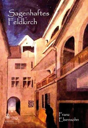 Bild des Verkufers fr Sagenhaftes Feldkirch zum Verkauf von Studibuch