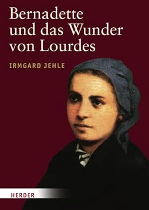 Bild des Verkufers fr Bernadette und das Wunder von Lourdes zum Verkauf von Studibuch