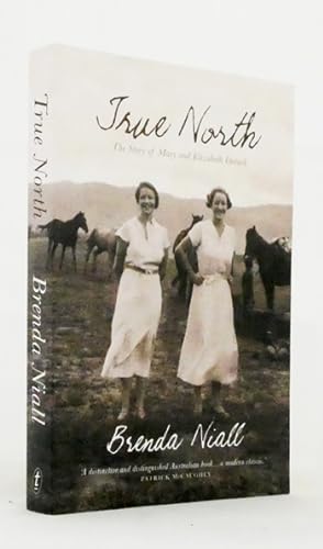 Seller image for True North: The Story of Mary and Elizabeth Durack for sale by Adelaide Booksellers